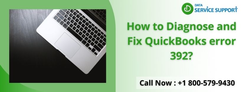 How to Diagnose and Fix QuickBooks error 392?