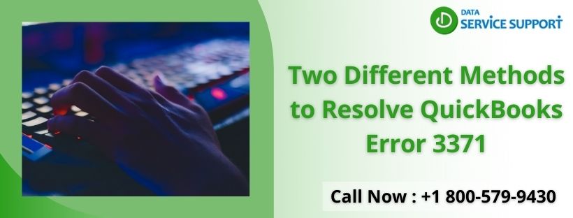Two Different Methods to Resolve QuickBooks Error 3371