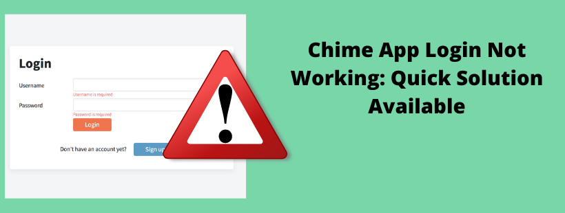 2 Easy Trick and Tips to Resolve Chime App Login issue