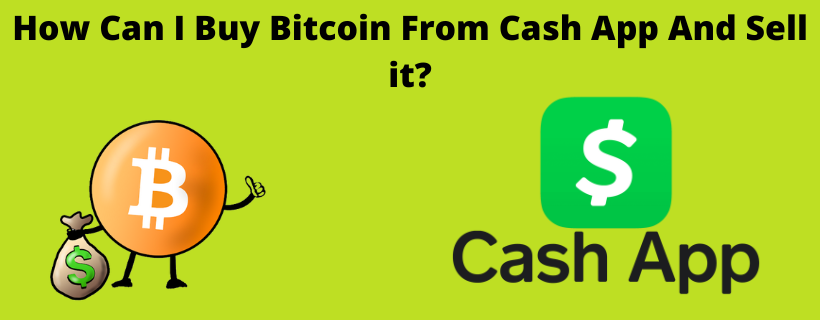 How Can I Buy Bitcoin From Cash App And Sell it?