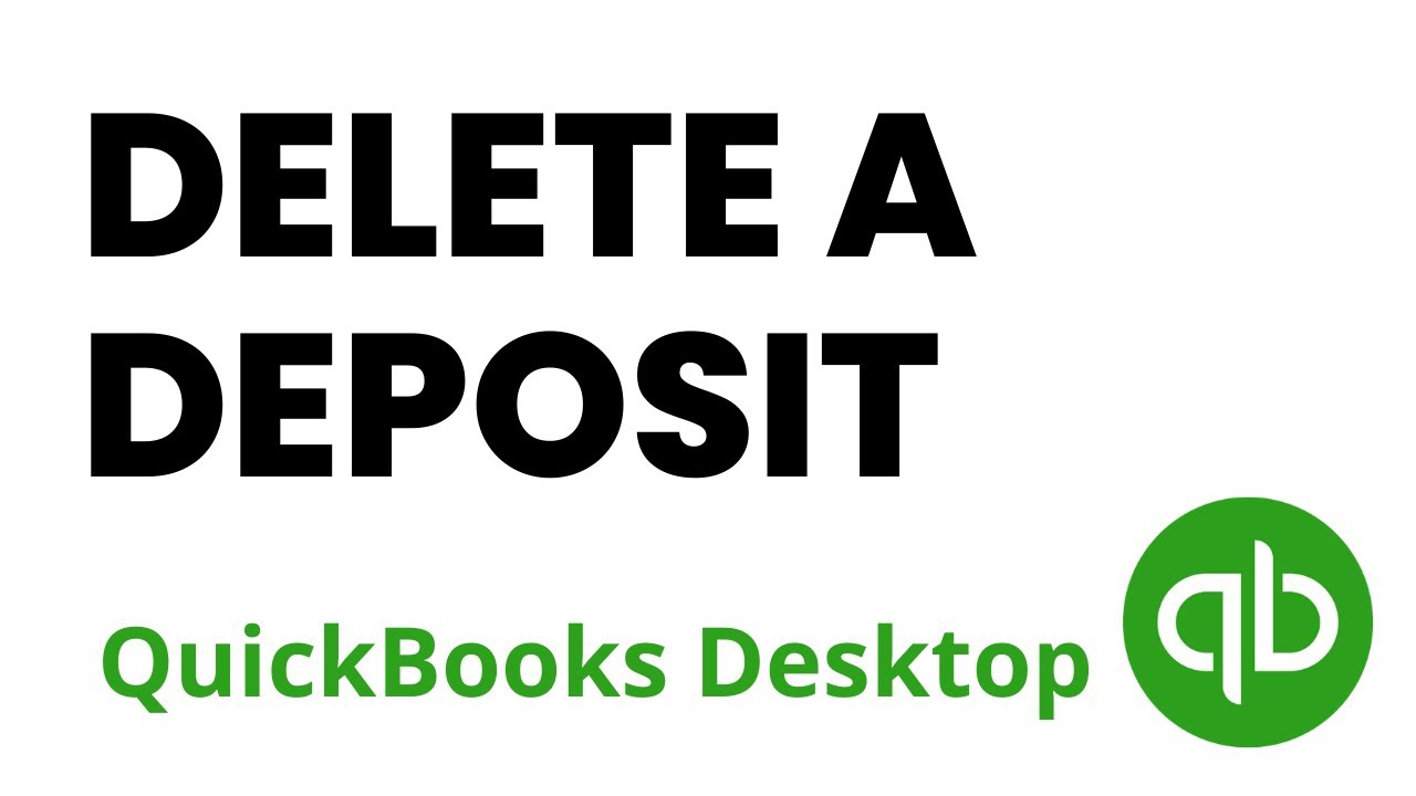 How to Delete Deposit in QuickBooks Online & Desktop